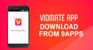 Download Vidmate App From 9apps Application Store Easily